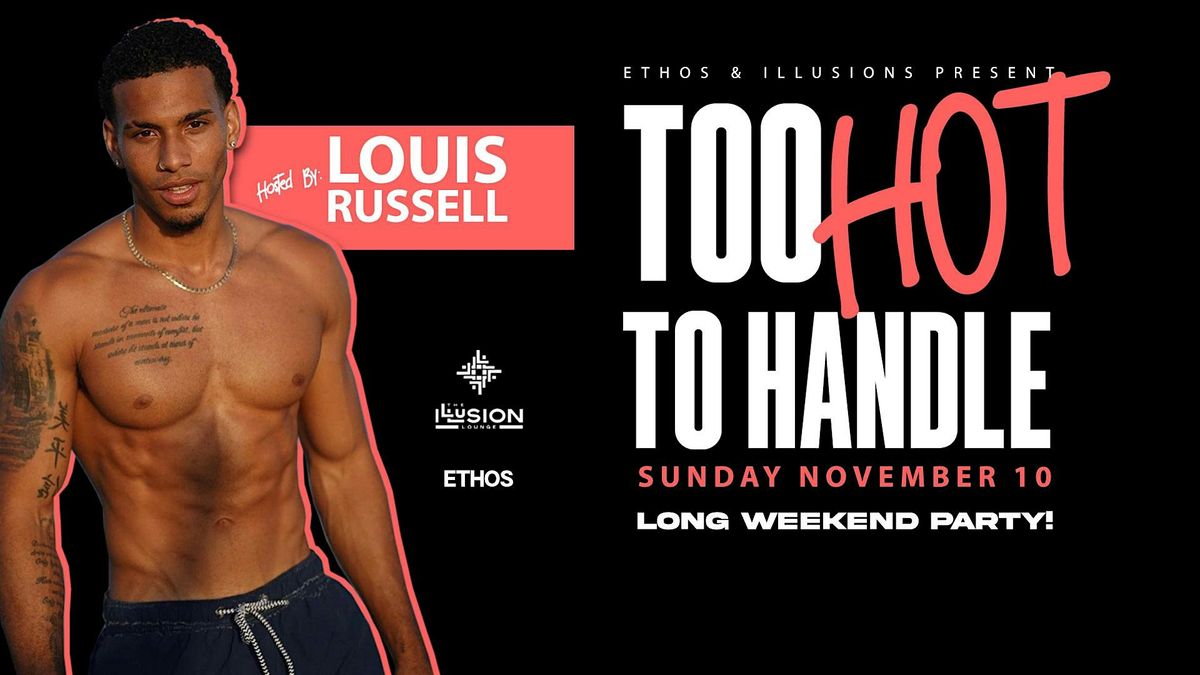 TOO HOT TO HANDLE! With LOUIS RUSSELL!, The Illusion Lounge, Edmonton ...