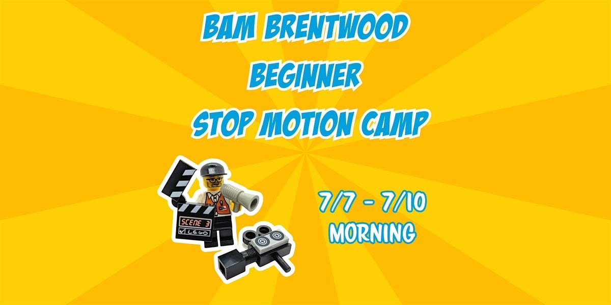 BAM Brentwood Beginner Stop Motion Camp (7/7-7/10 - Morning), 7 July | Event in Brentwood | AllEvents