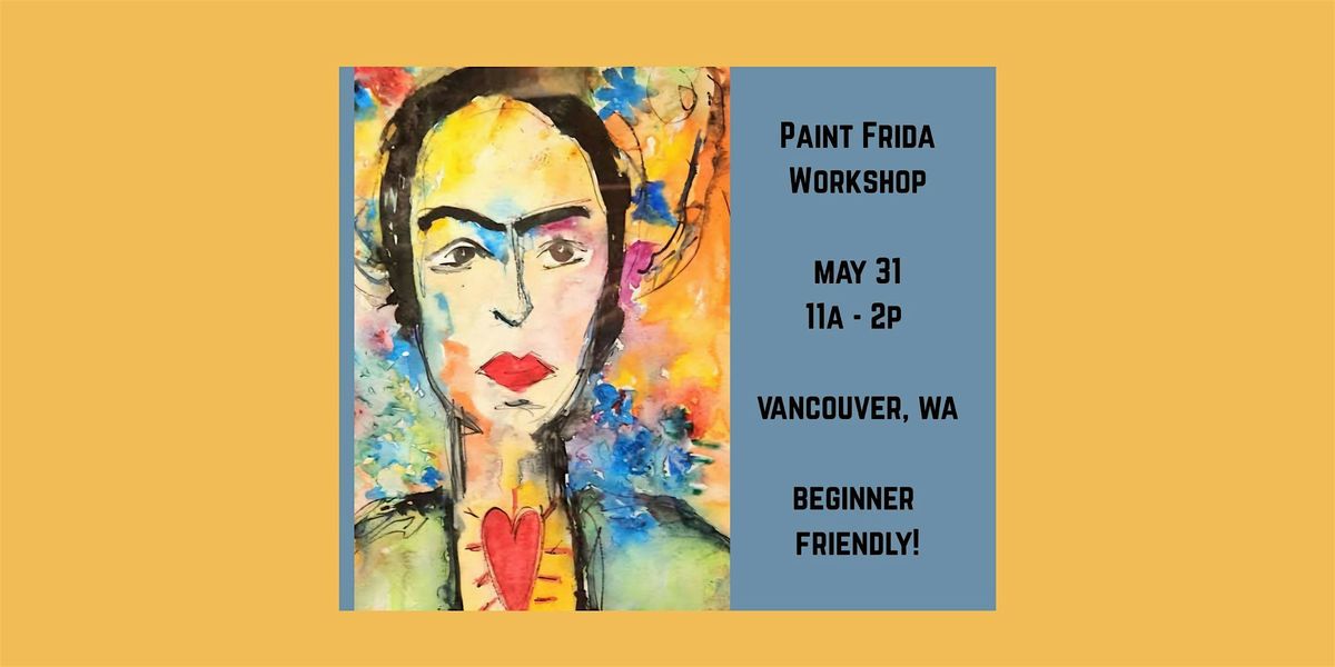 Paint Frida Workshop, 31 May | Event in Vancouver | AllEvents