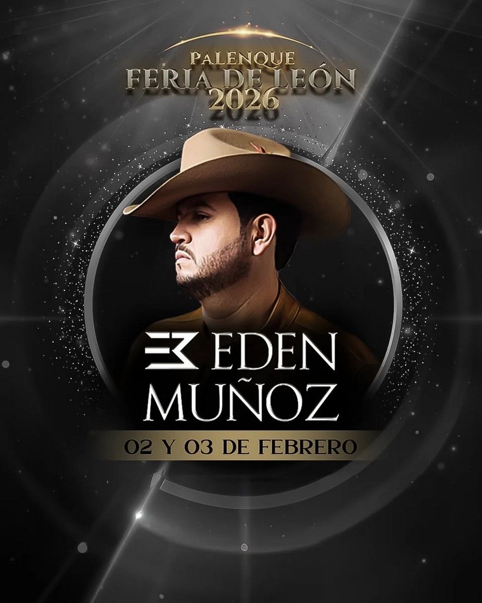 Edén Muñoz - Palenque de la Feria de León 2026 Tickets, 2 February | Event in León | AllEvents