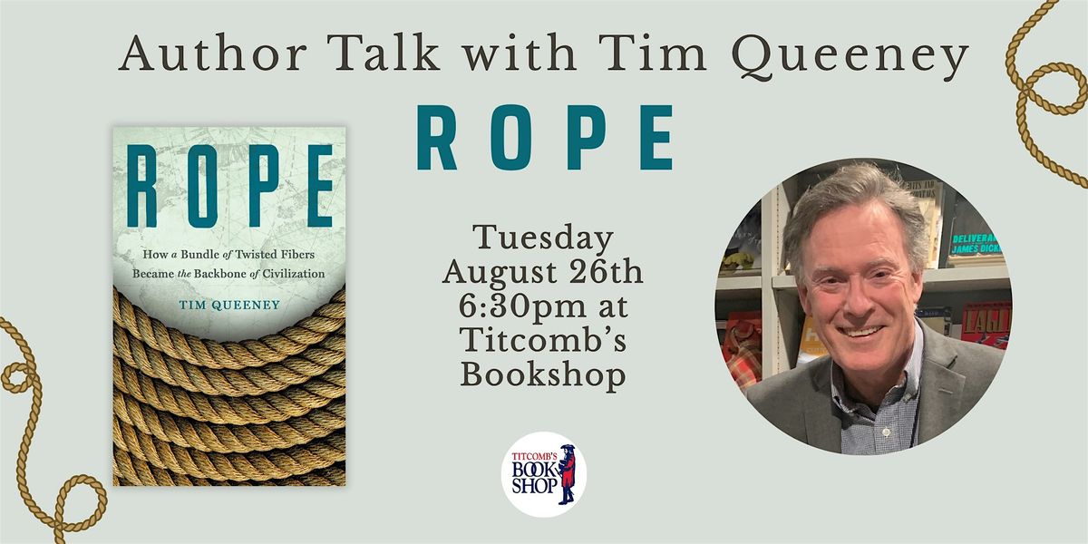 Author Talk with Tim Queeney: Rope, 26 August | Event in Sandwich | AllEvents