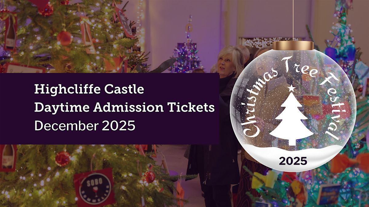 Highcliffe Castle Daytime Admission - December 2025 | Event in Highcliffe | AllEvents