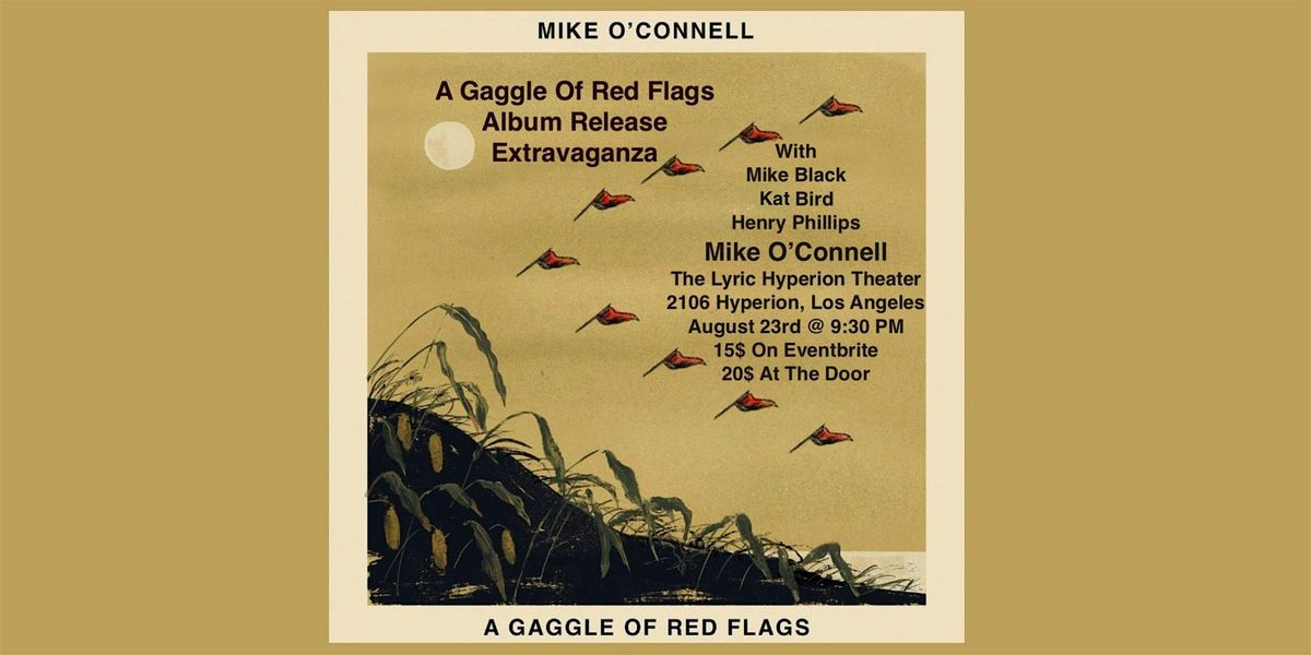 Mike O’Connell: A Gaggle Of Red Flags Release Show, 23 August | Event in Los Angeles | AllEvents