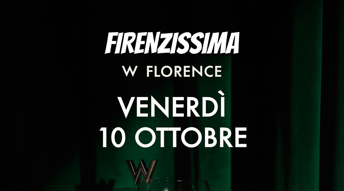 FIRENZISSIMA @ W Florence, 10 October | Event in Firenze | AllEvents
