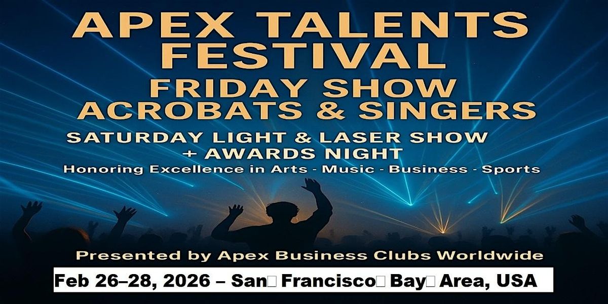 Apex Talent Shows in San Francisco Bay Area, USA, 26 February | Event in San Francisco | AllEvents