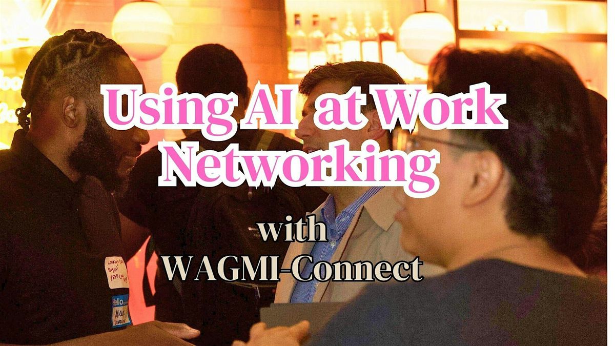 Using AI At Work Networking Event, 17 July | Event in New York | AllEvents