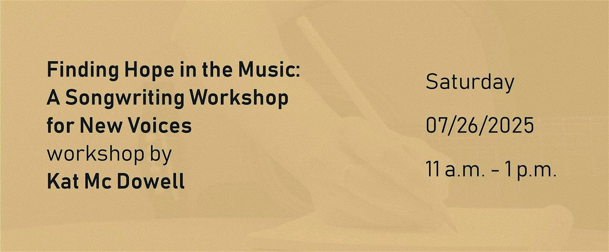 Finding Hope in the Music: Songwriting  for New Voices -  Adults & Teens, 26 July | Event in Los Angeles