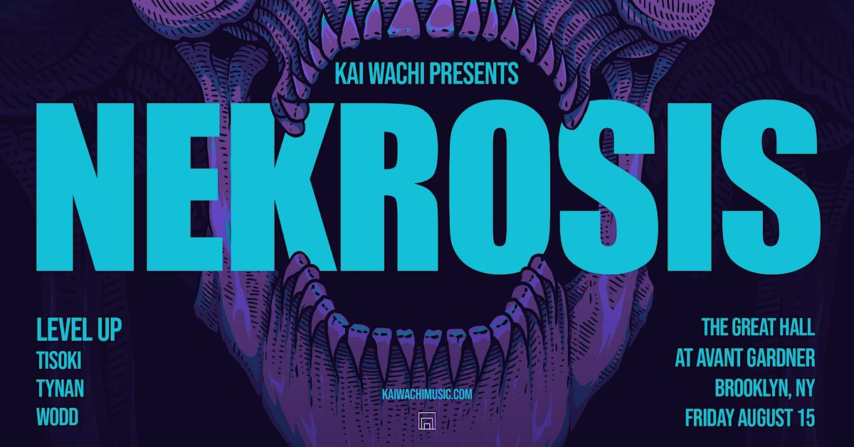 KAI WACHI PRESENTS NEKROSIS, 15 August | Event in Brooklyn | AllEvents
