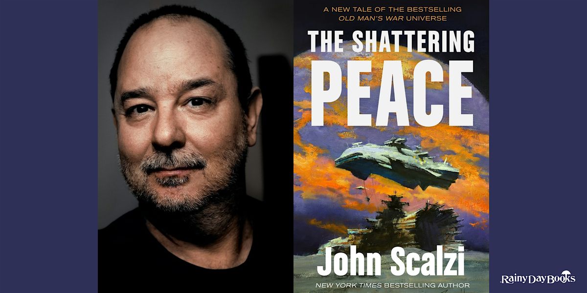John Scalzi, The Shattering Peace with Rainy Day Books, 22 September | Event in Kansas City | AllEvents