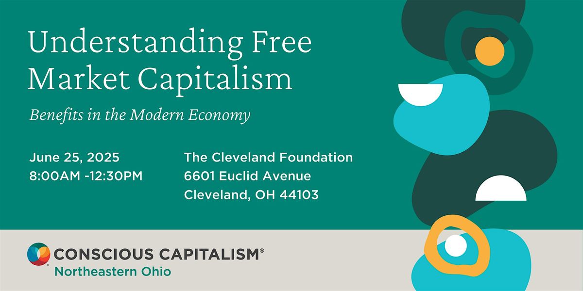 Understanding Free Market Capitalism: Benefits in the Modern Economy, 25 June | Event in Cleveland | AllEvents