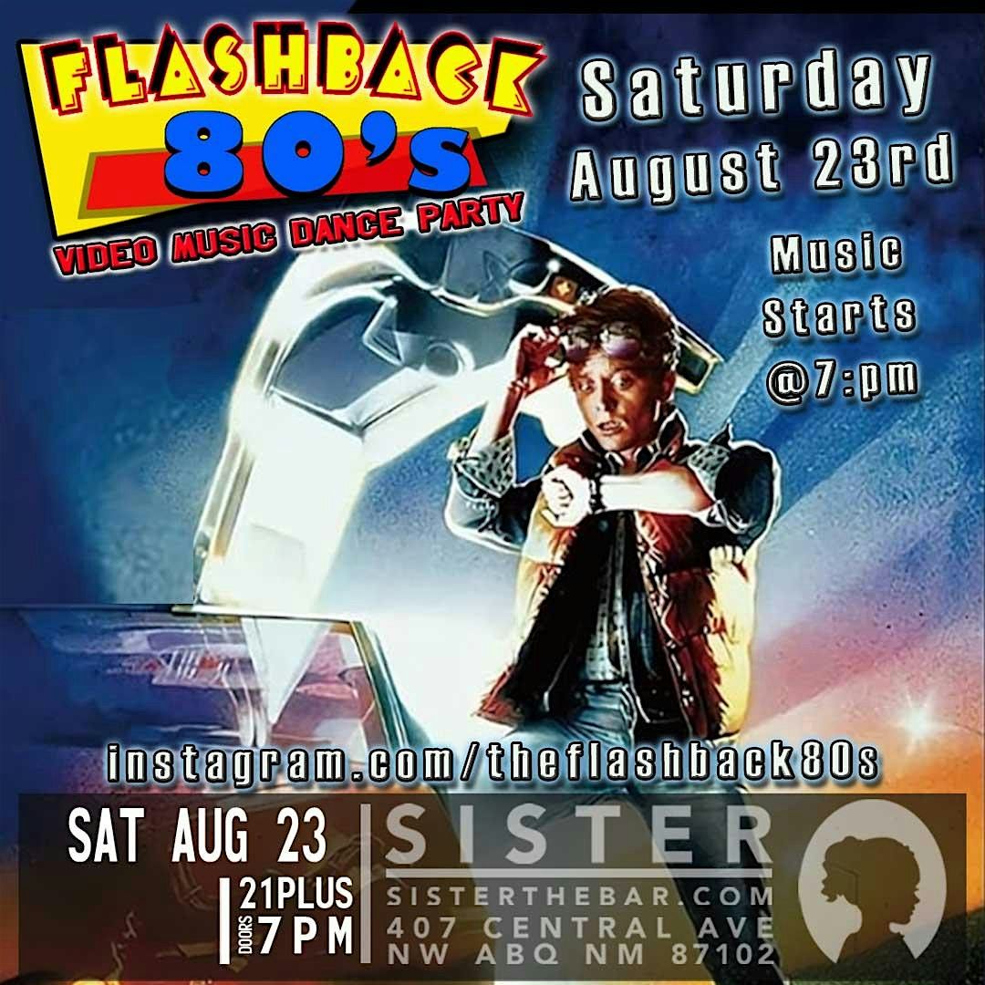 Flashback 80s Video Music Dance Party Sister Albuquerque 23 August Flashback 80s video music dance party sister albuquerque 23 august