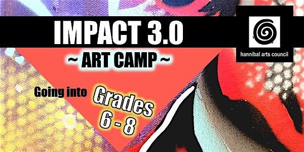 IMPACT 3.0 Art Camp (Grades 6-8), 7 July | Event in Hannibal | AllEvents