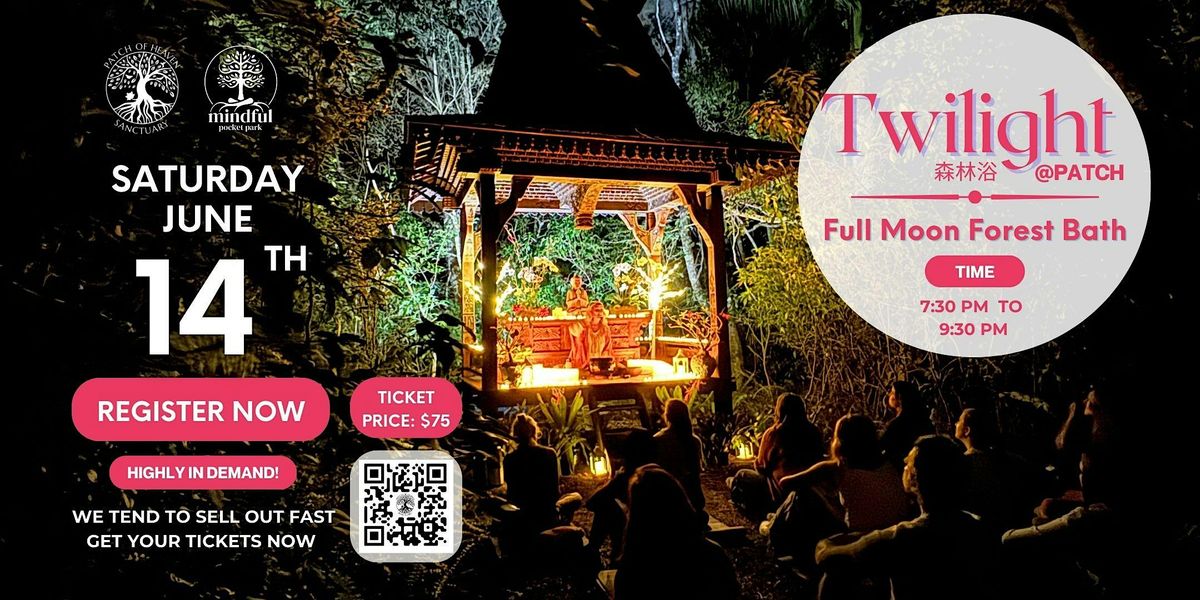 Twilight @ Patch - Full Moon Forest Bath, 14 June | Event in Miami | AllEvents