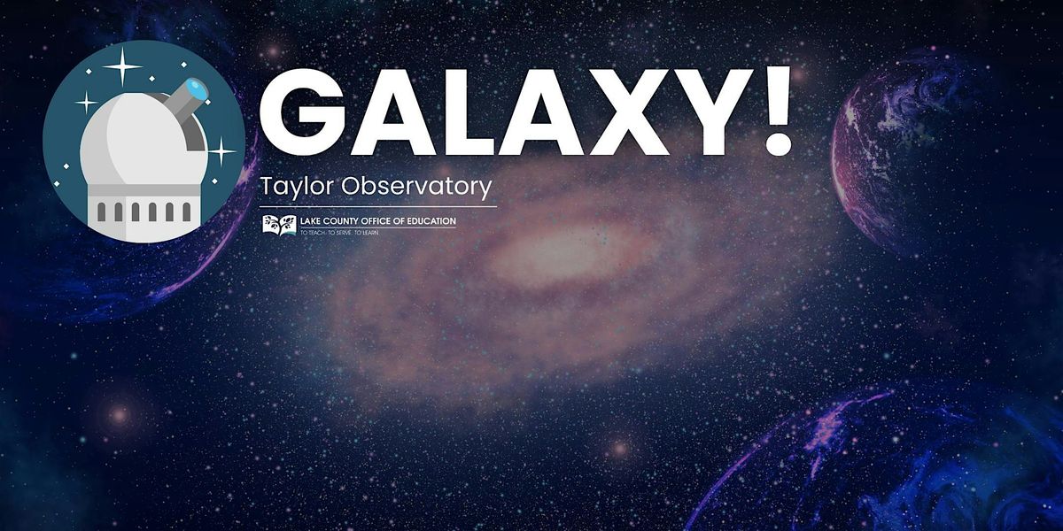 Galaxy!, 10 January | Event in Kelseyville | AllEvents