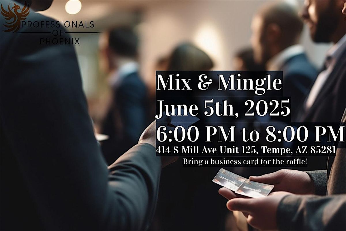 POP Presents: MIX & MINGLE NETWORKING!, 5 June | Event in Tempe | AllEvents