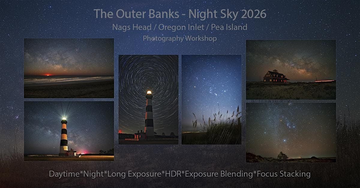 THE OUTER BANKS - Night Sky Photography Workshop, 16 March | Event in Nags Head | AllEvents