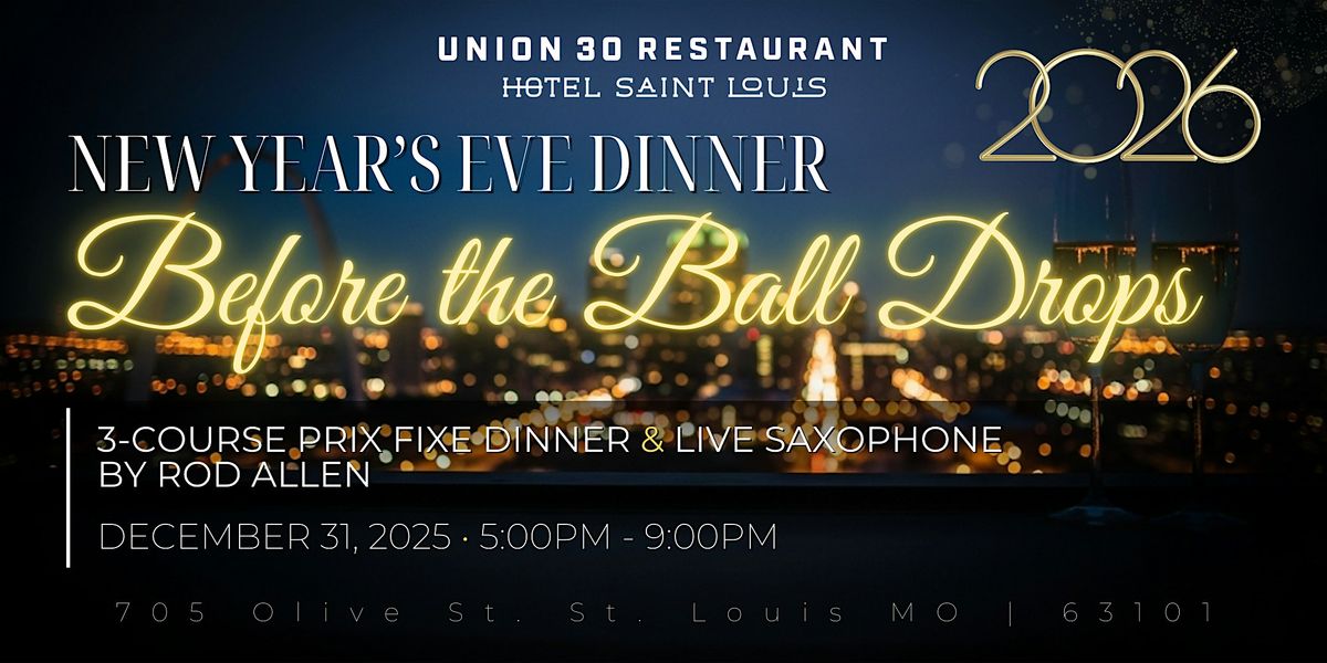 Before the Ball Drops – New Year’s Eve Prix Fixe Dinner & Champagne Toast, 31 December | Event in St. Louis