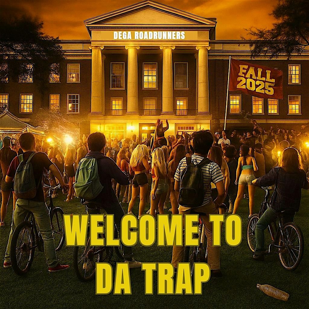 Orientation Week : WELCOME TO DA TRAP, 15 August | Event in Talladega | AllEvents