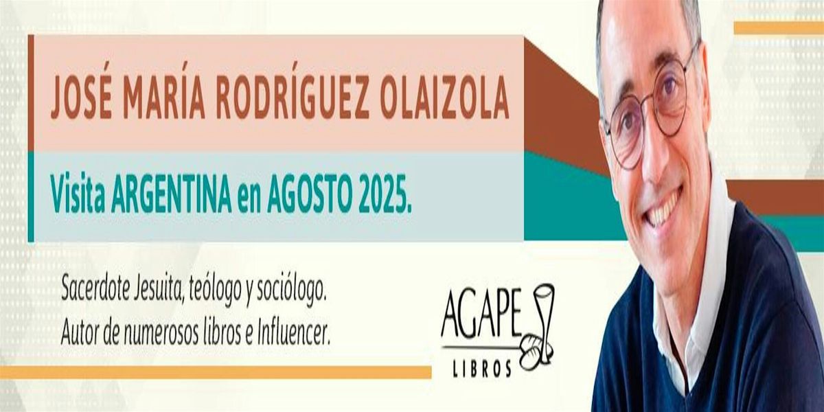 Sueños, ambición y esperanza -  J M Rodriguez Olaizola SJ - Mendoza, 11 August | Event in EOB | AllEvents