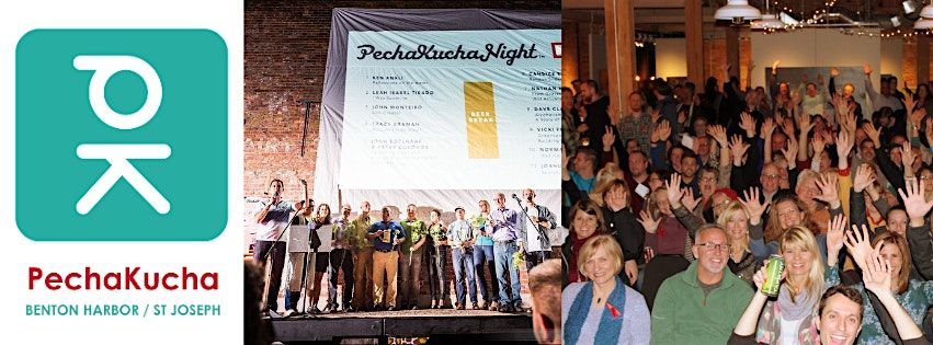 PechaKucha SJ/BH  Volume 33- The Inn at Harbor Shores, 22 May | Event in St. Joseph | AllEvents