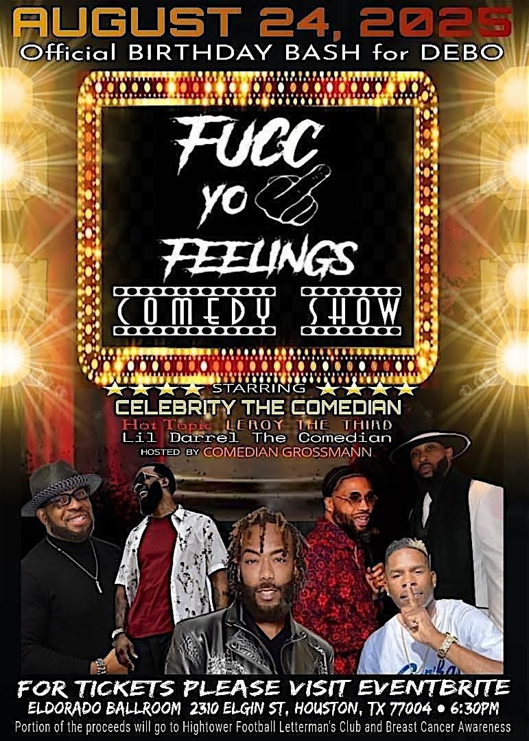 Leave Yo Feelings At Home Comedy Show and Debo's Official Birthday Bash, 24 August | Event in Houston | AllEvents
