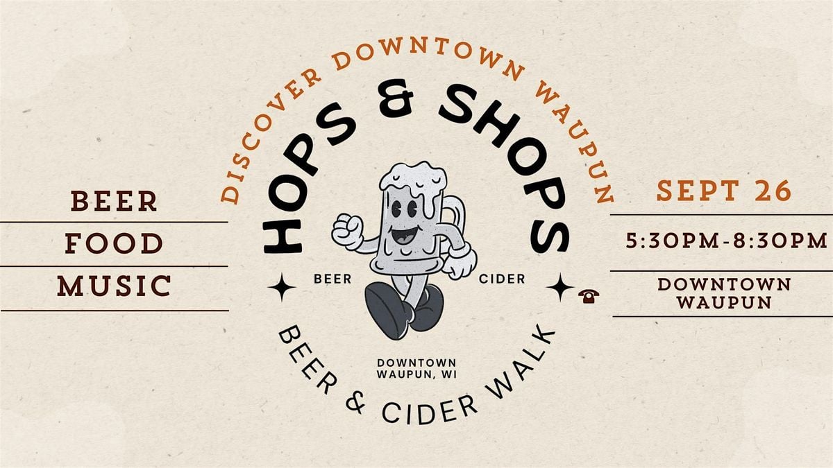 Downtown Waupun ~ "Hops n' Shops" ~ Beer & Cider Walk, 26 September | Event in Waupun | AllEvents