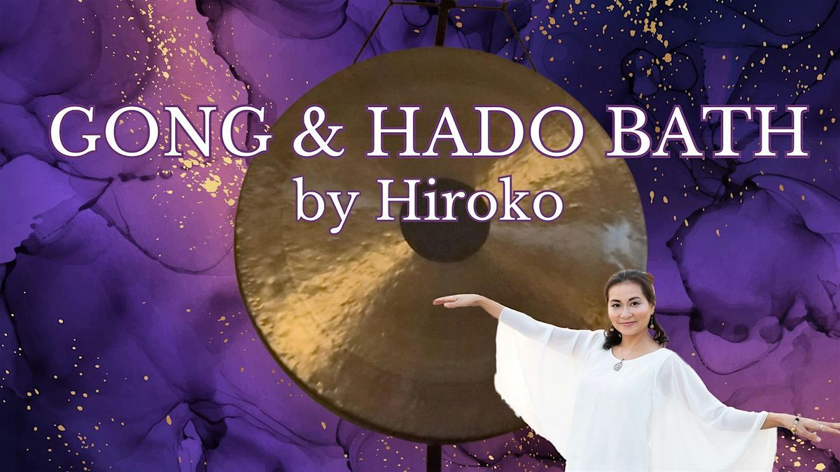 GONG & HADO BATH by Hiroko Hibbard, 22 November | Event in Vancouver | AllEvents
