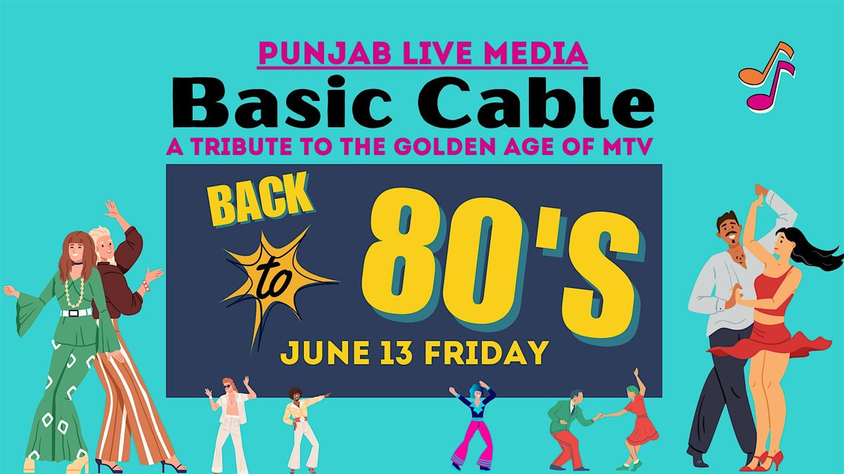 Basic Cable: A Tribute to the Golden Age of MTV, 13 June | Event in Media | AllEvents