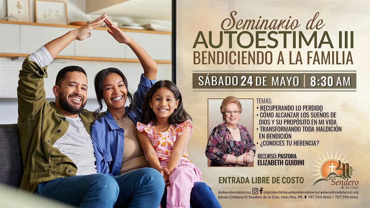 Seminario de Autoestima 3 - Bendiciendo La Familia, 24 May | Event in Hato Rey | AllEvents