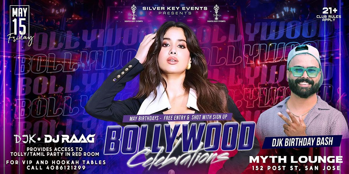 Bollywood Celebrations  @ MYTH  San Jose | May 16th FRIDAY, 16 May | Event in San Jose | AllEvents