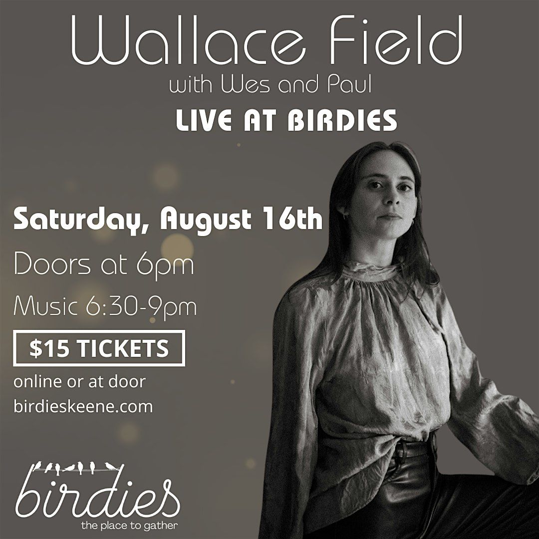 Wallace Field w/ Wes & Paul- LIVE at Birdies!, 16 August | Event in Keene | AllEvents