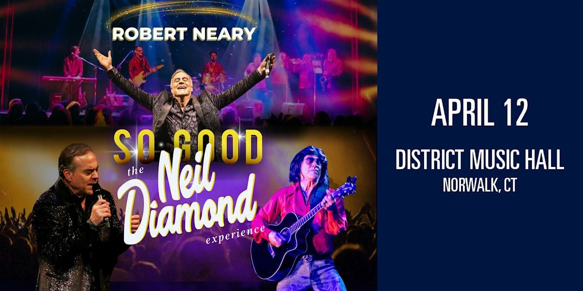 So Good! The Neil Diamond Experience, 12 April | Event in Norwalk | AllEvents