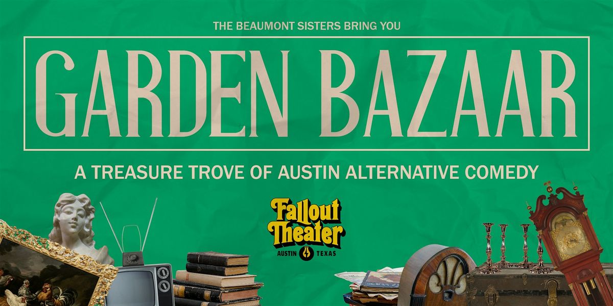 Garden Bazaar : A Treasure Trove of Austin Alternative Comedy, 29 August | Event in Austin | AllEvents