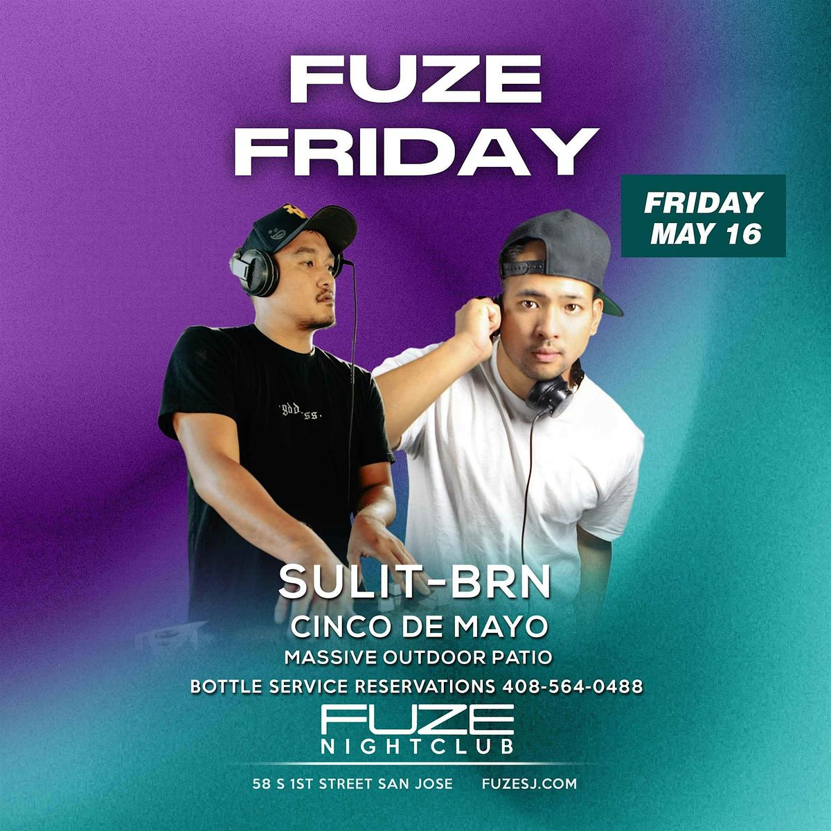 FUZE  FRIDAY'S  MAY 16TH   SULIT-BRN, 16 May | Event in San Jose | AllEvents