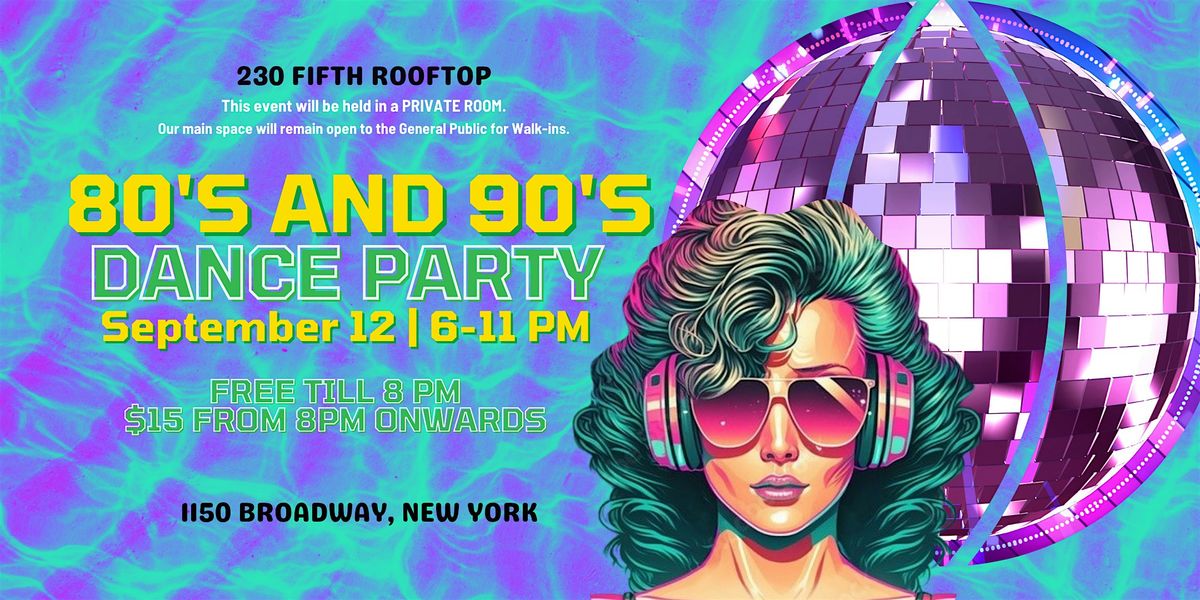 80s and 90s After Work Dance Party @230 Fifth Rooftop, 12 September | Event in New York | AllEvents