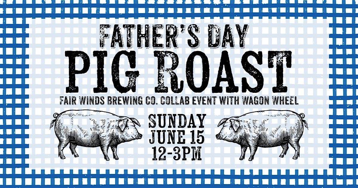 Father's Day Pig Roast, 15 June | Event in Lorton | AllEvents