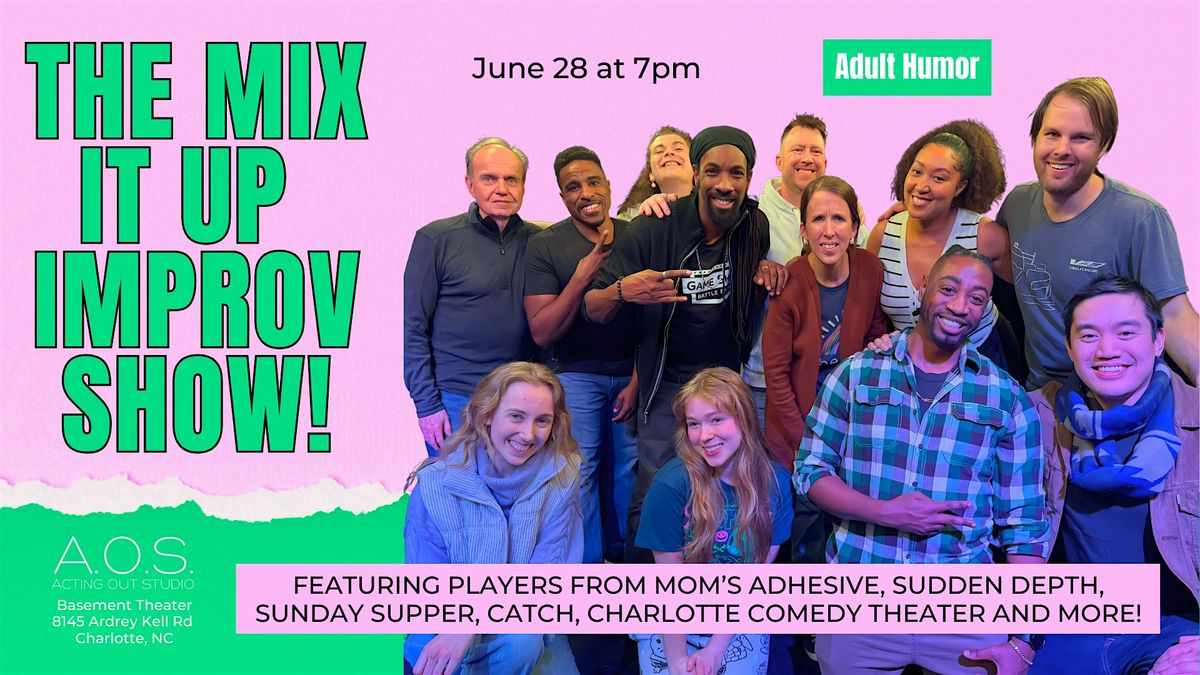 Mix It Up Improv Show at Acting Out Studio! Adult Humor!, 28 June | Event in Charlotte | AllEvents