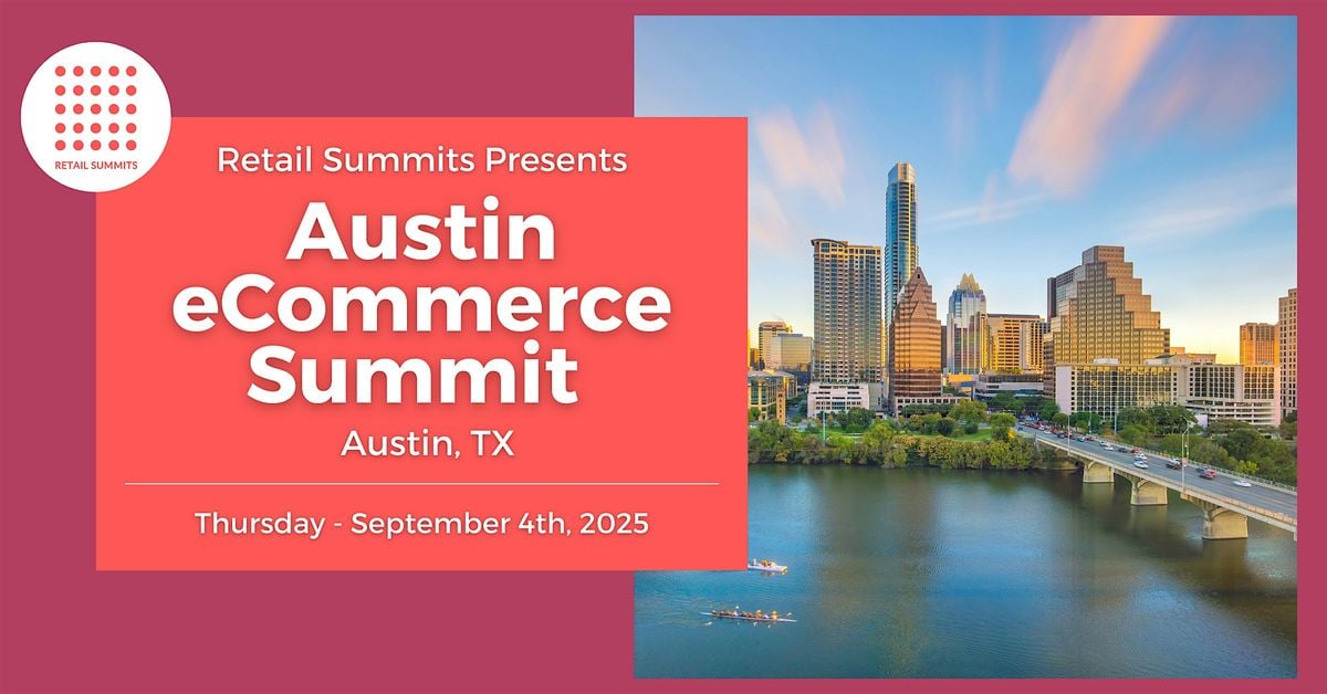 Austin eCommerce Summit, 4 September | Event in Austin | AllEvents