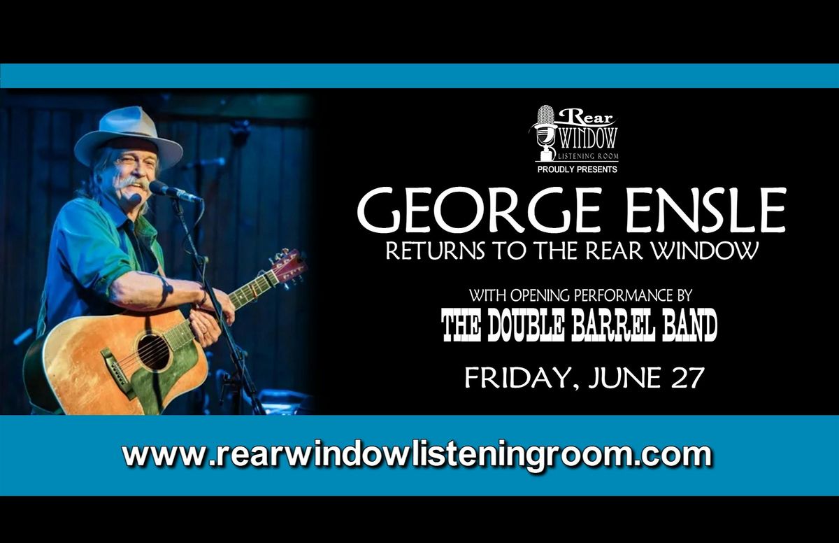 GEORGE ENSLE Returns To The Rear Window!, 27 June | Event in Ganado | AllEvents