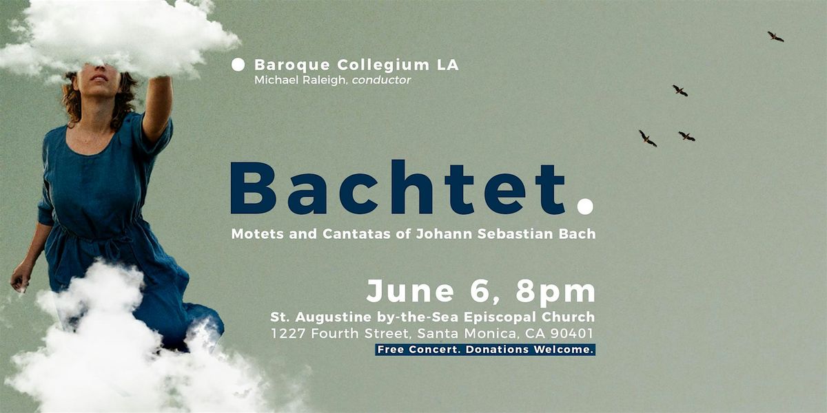 Baroque Collegium LA presents: Bachtet, 6 June | Event in Santa Monica | AllEvents