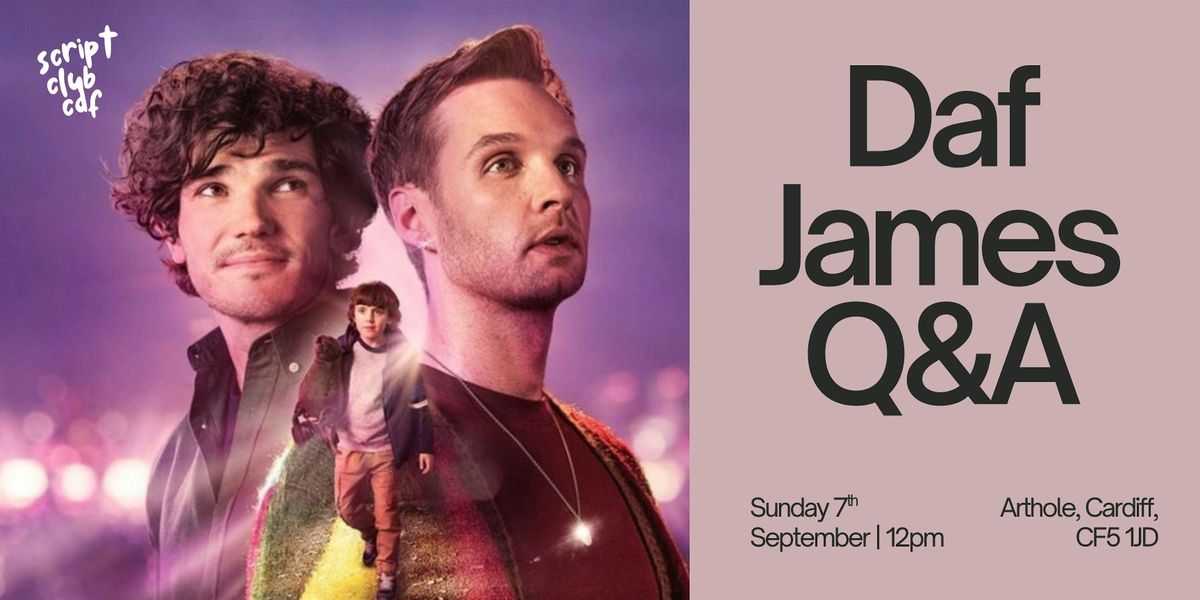 Daf James Q&A ︱ Script Club Cardiff, 7 September | Event in Cardiff | AllEvents