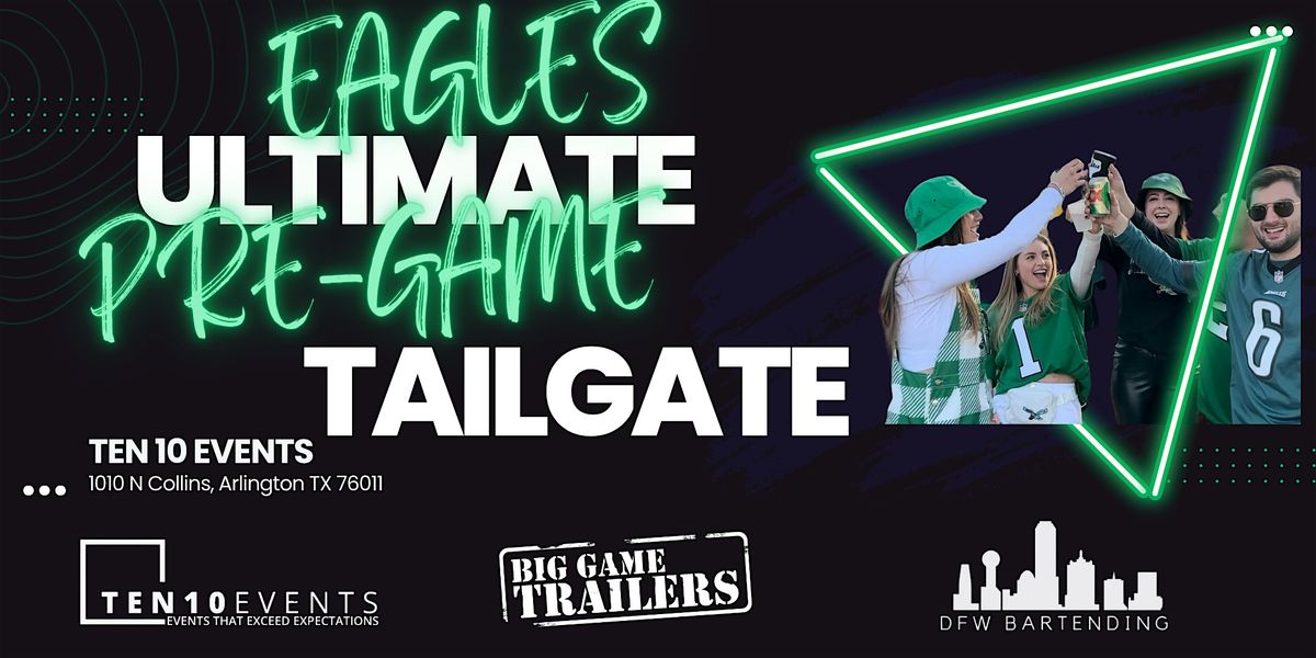 Ten 10 Pre-Game Eagles Tailgate, 23 November | Event in Arlington | AllEvents