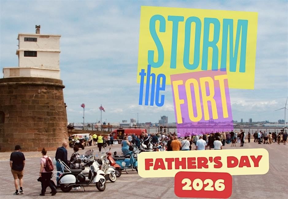 Storm the Fort on Father's Day 2026, 21 June | Event in Liverpool | AllEvents