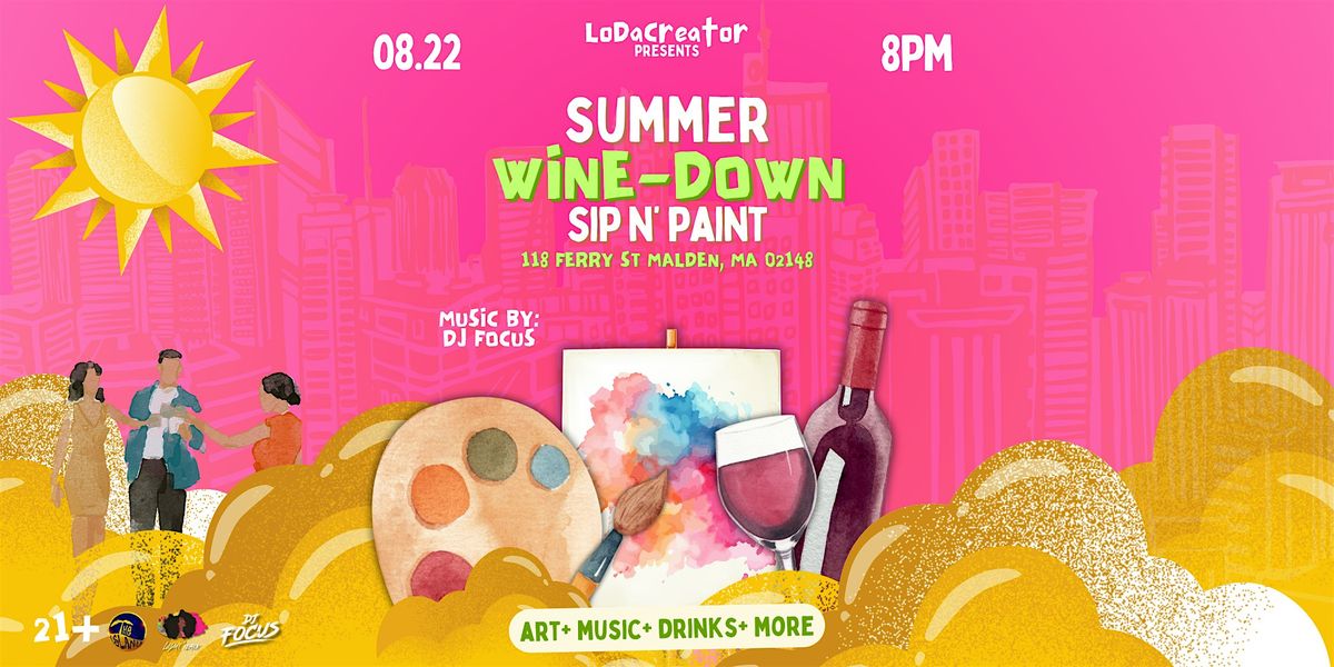 Summer Wine-Down: Sip N' Paint, 22 August | Event in Malden | AllEvents