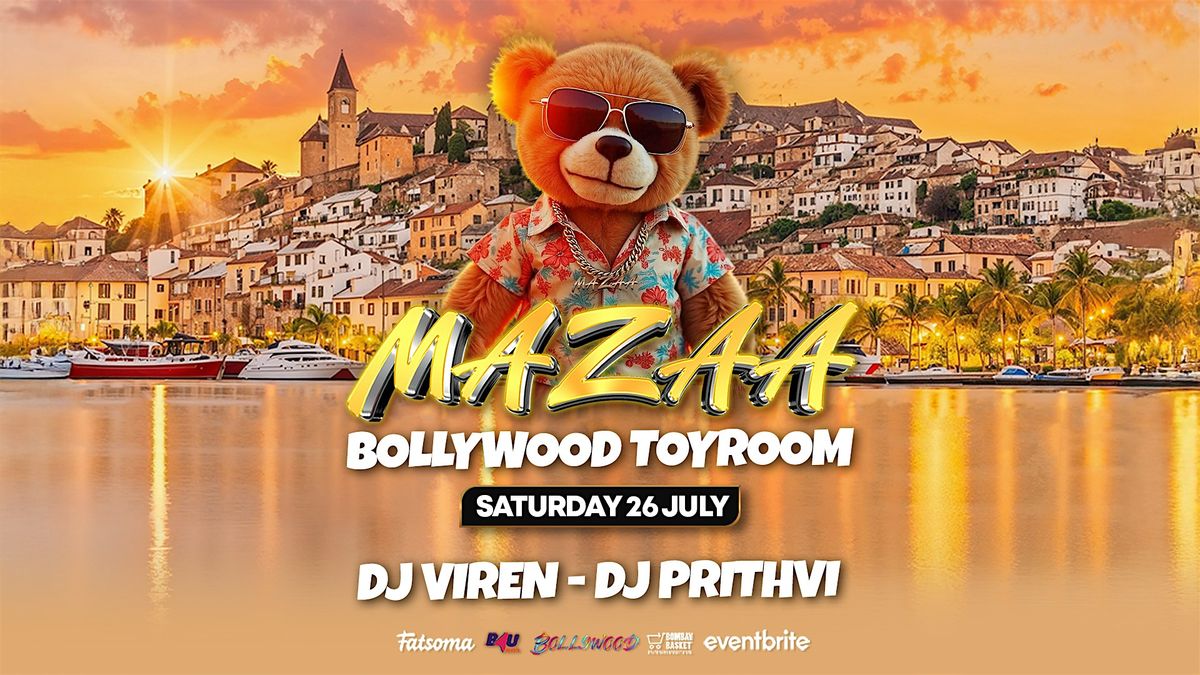Mazaa - Bollywood ToyRoom Beach Party at Soho Zebrano - Teddy On The Beach, 26 July | Event in London | AllEvents