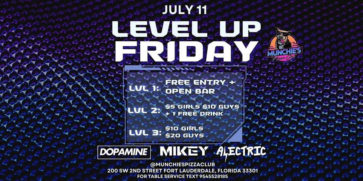 7/11  LEVEL UP FRIDAYS @ MUNCHIE'S FORT LAUDERDALE, 11 July | Event in Fort Lauderdale | AllEvents