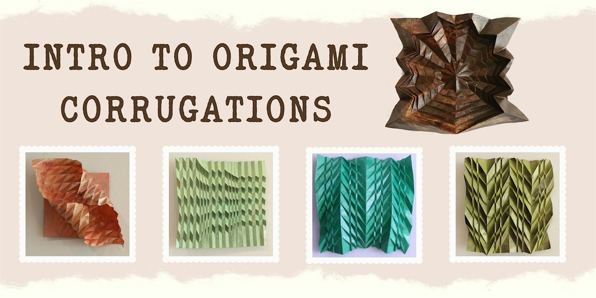 Intro to Origami Corrugations, Spark Makerspace, New London, 23 March ...