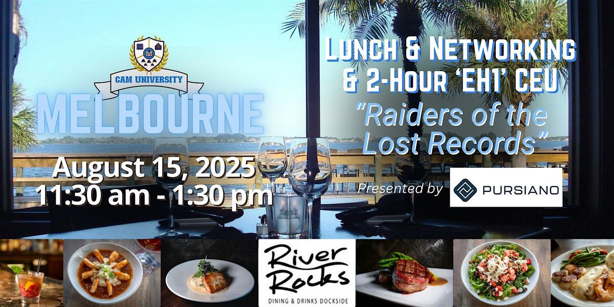 CAM U MELBOURNE Lunch, Networking, and 2-hour 'EH1' CEU at River Rocks, 15 August | Event in Rockledge | AllEvents