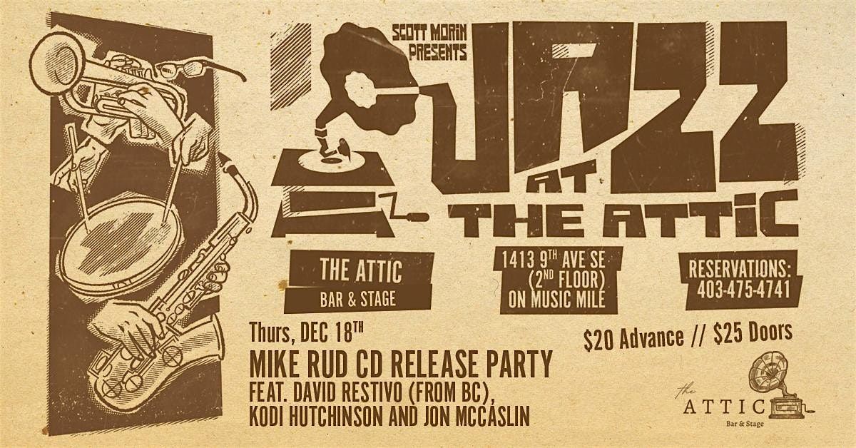 MIKE RUD FEAT. DAVE RESTIVO, KODI HUTCHINSON AND JON MCCASLIN, 18 December | Event in Calgary | AllEvents