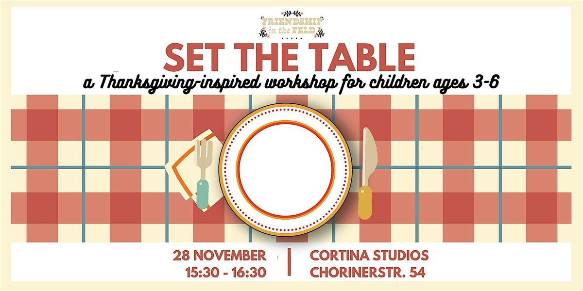 Set the Table: A Thanksgiving Inspired Workshop for Ages 3-6, 28 November | Event in Berlin | AllEvents